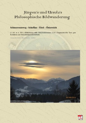 Philosophische Bildwanderung - Schneerosenweg - Scheffau - Tirol - Österreich
