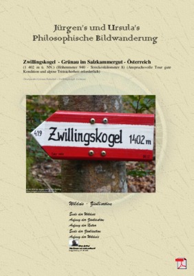 Philosophische Bildwanderung  Zwillingskogel  - Grünau im Salzkammergut - Österreich