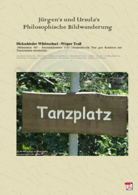 Philosophische Bildwanderung  Dickschieder Wildwechsel - Wisper Trail - Taunus