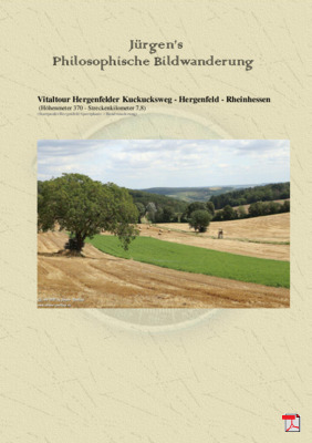 Philosophische Bildwanderung  Vitaltour Hergenfelder Kuckucksweg - Hergenfeld - Rheinhessen