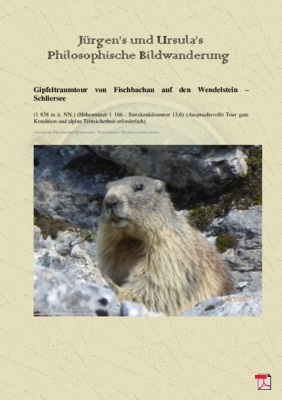 Philosophische Bildwanderung Gipfeltraumtour von Fischbachau auf den Wendelstein - Schliersee - Tegernsee