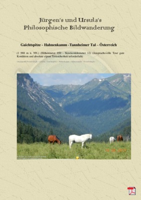 Philosophische Bildwanderung Gaichtspitze - Hahnenkamm -Tannheimer Tal - Österreich