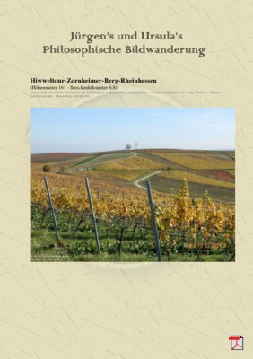 Philosophische Bildwanderung Hiwweltour-Zornheimer-Berg-Rheinhessen